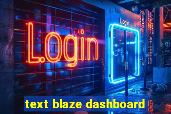 text blaze dashboard